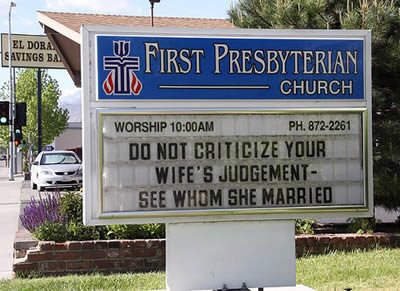 humorous chuch sign do not criticize wife's judgement she married you