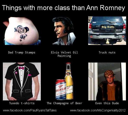Things that have more class than Ann Romney
