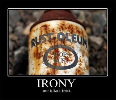 Funny photo caption the irony of rustoleum