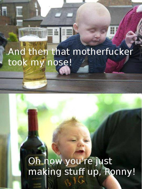 Funny photos with caption babies drunk took nose