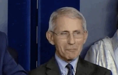 The look on Dr. Fauci’s face during a trump press&nbsp;conference